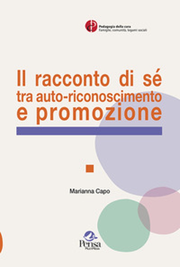Il racconto di sé tra auto-riconoscimento e promozione - Librerie.coop Il racconto di sé tra auto-riconoscimento e promozione - Librerie.coop