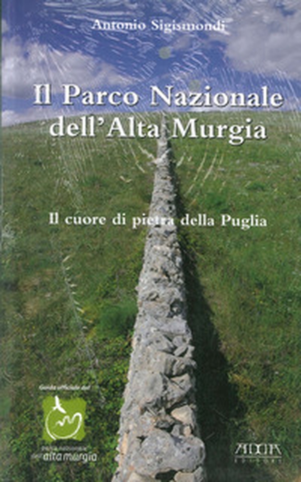 Il parco nazionale dell'alta Murgia. Il cuore di pietra della Puglia - Librerie.coop Il parco nazionale dell'alta Murgia. Il cuore di pietra della Puglia - Librerie.coop