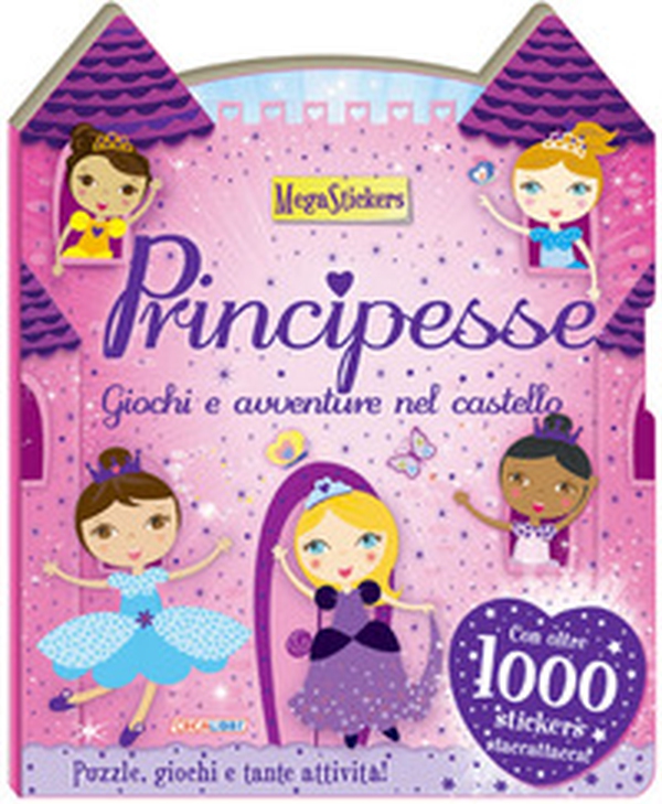 Principesse. Giochi e avventure nel castello. Megastickers - Librerie.coop Principesse. Giochi e avventure nel castello. Megastickers - Librerie.coop