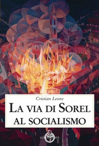 La via di Sorel al socialismo - Librerie.coop