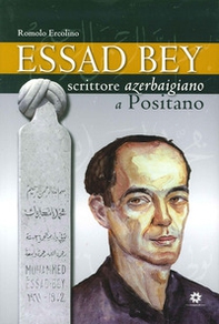 Essad Bey. Scrittore azerbaigiano a Positano - Librerie.coop
