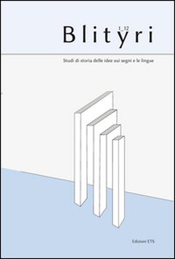 Blityri. Studi di storia delle idee sui segni e le lingue - Vol. 1\1 - Librerie.coop Blityri. Studi di storia delle idee sui segni e le lingue - Vol. 1\1 - Librerie.coop