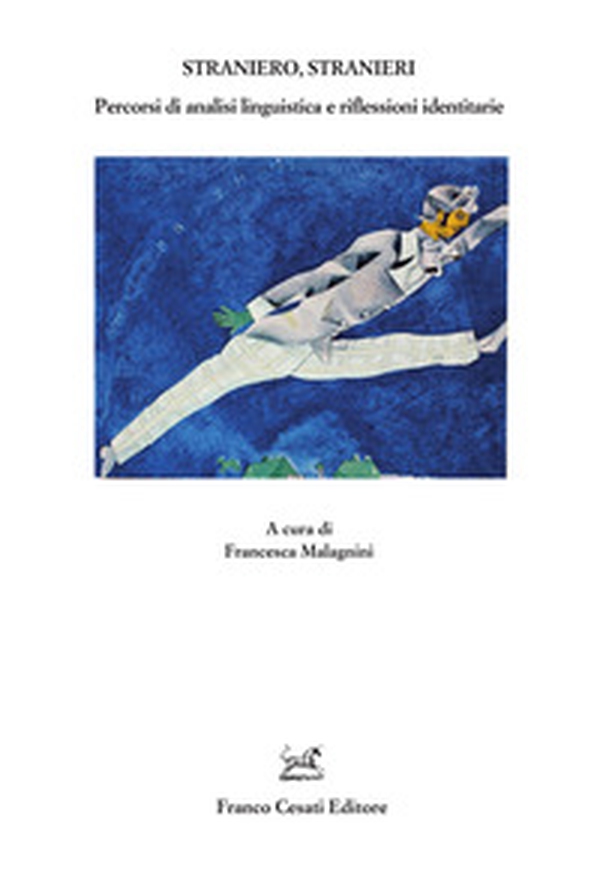 Straniero, stranieri. Percorsi di analisi linguistica e riflessioni identitarie - Librerie.coop Straniero, stranieri. Percorsi di analisi linguistica e riflessioni identitarie - Librerie.coop