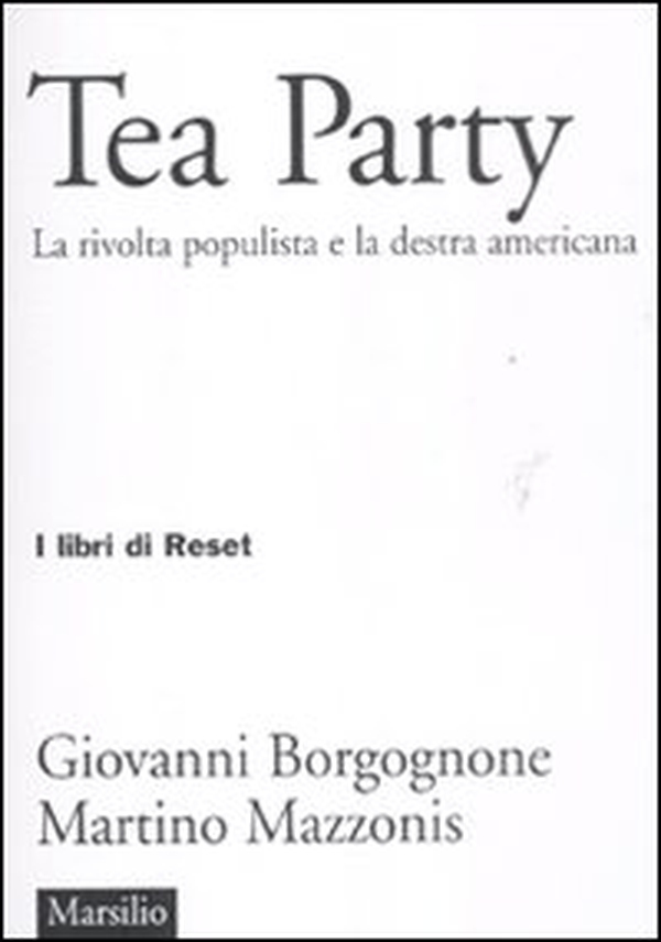 Tea party. La rivolta populista e la destra americana - Librerie.coop Tea party. La rivolta populista e la destra americana - Librerie.coop