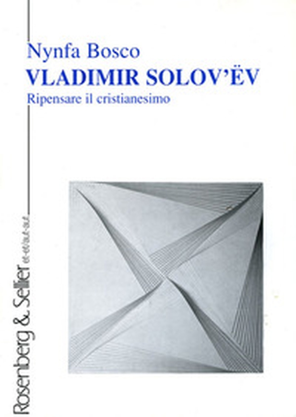 Vladimir Solov'ëv. Ripensare il cristianesimo - Librerie.coop Vladimir Solov'ëv. Ripensare il cristianesimo - Librerie.coop