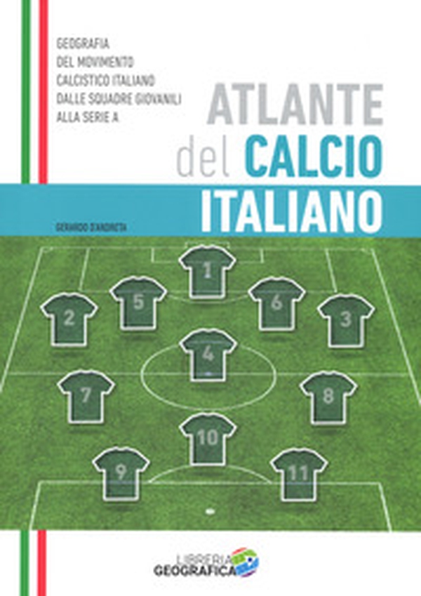 Atlante del calcio italiano. 2016-2017 - Librerie.coop Atlante del calcio italiano. 2016-2017 - Librerie.coop