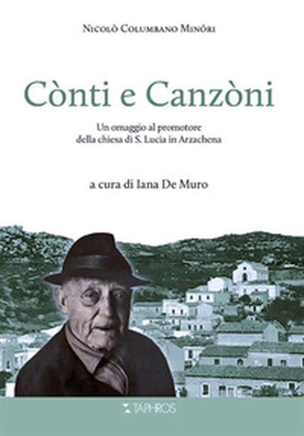 Cònti e Canzòni. Un omaggio al promotore della chiesa di S. Lucia in Arzachena - Librerie.coop Cònti e Canzòni. Un omaggio al promotore della chiesa di S. Lucia in Arzachena - Librerie.coop