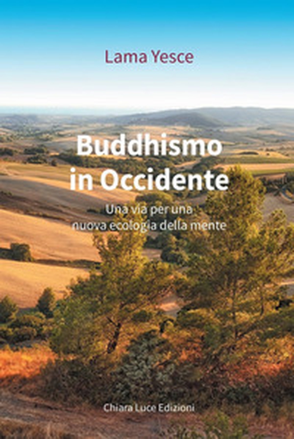 Buddhismo in occidente. Una via per una nuova ecologia della mente - Librerie.coop Buddhismo in occidente. Una via per una nuova ecologia della mente - Librerie.coop