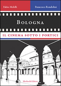 Bologna, il cinema sotto i portici - Librerie.coop