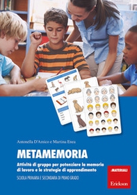 Metamemoria. Attività di gruppo per potenziare la memoria di lavoro e le strategie di apprendimento - Librerie.coop