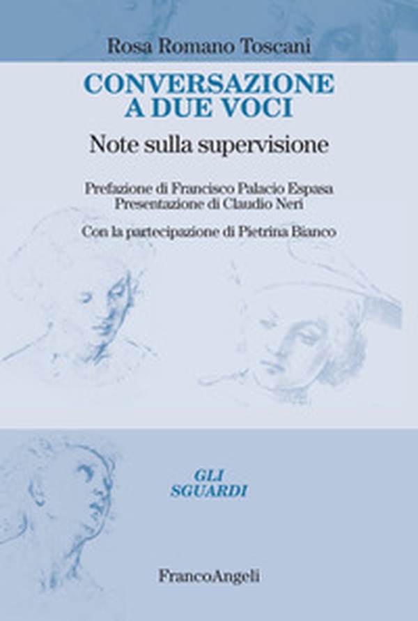Conversazione a due voci. Note sulla supervisione - Librerie.coop Conversazione a due voci. Note sulla supervisione - Librerie.coop