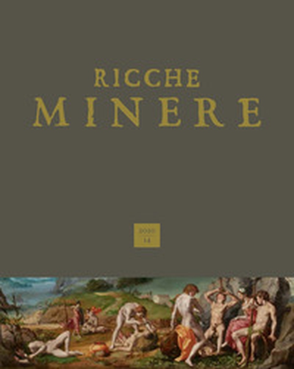 Ricche minere. Rivista semestrale di storia dell'arte - Librerie.coop Ricche minere. Rivista semestrale di storia dell'arte - Librerie.coop