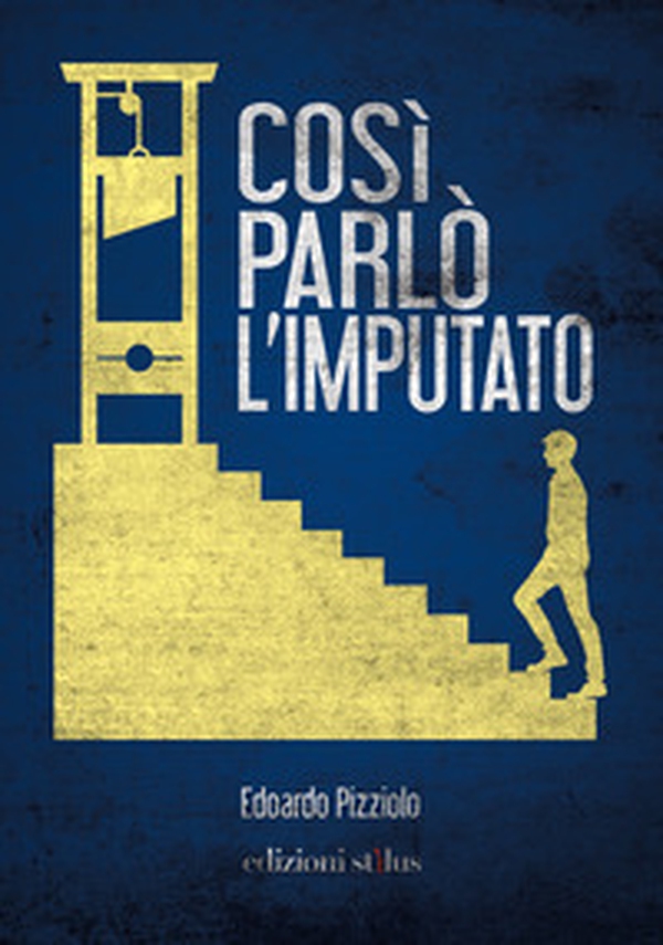 Così parlò l'imputato - Librerie.coop Così parlò l'imputato - Librerie.coop