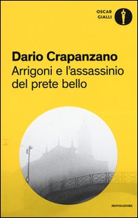 Arrigoni e l'assassinio del prete bello. Milano, 1953 - Librerie.coop