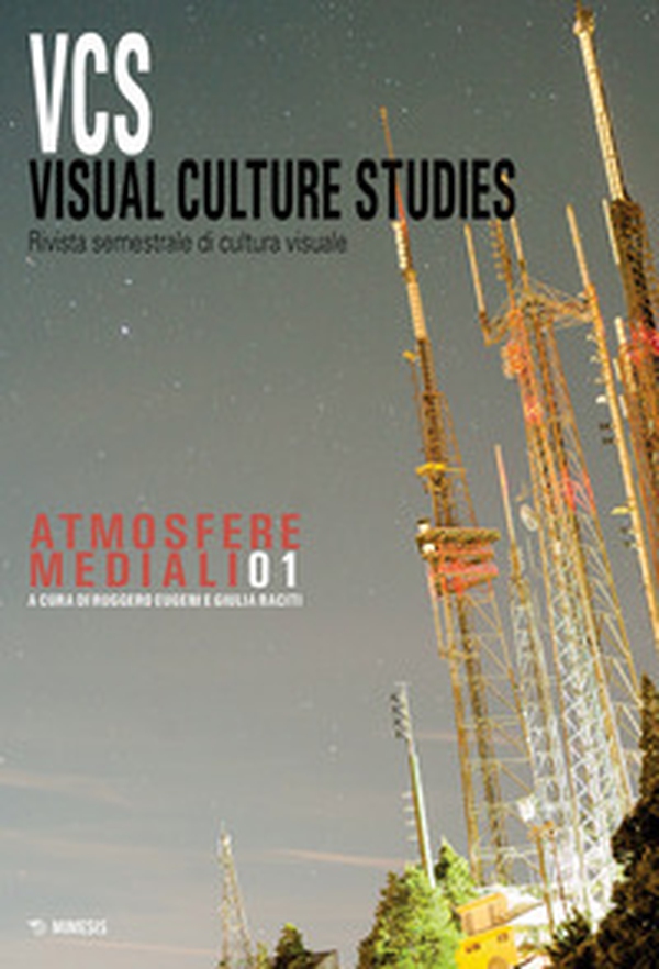 Visual culture studies. Rivista semestrale di cultura visuale - Librerie.coop Visual culture studies. Rivista semestrale di cultura visuale - Librerie.coop
