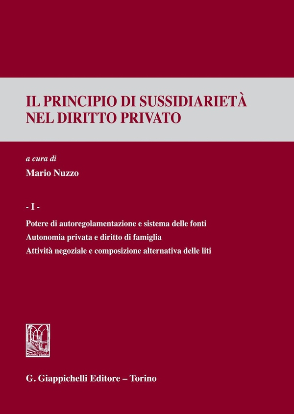 Il principio di sussidiarietà nel diritto privato - Librerie.coop Il principio di sussidiarietà nel diritto privato - Librerie.coop