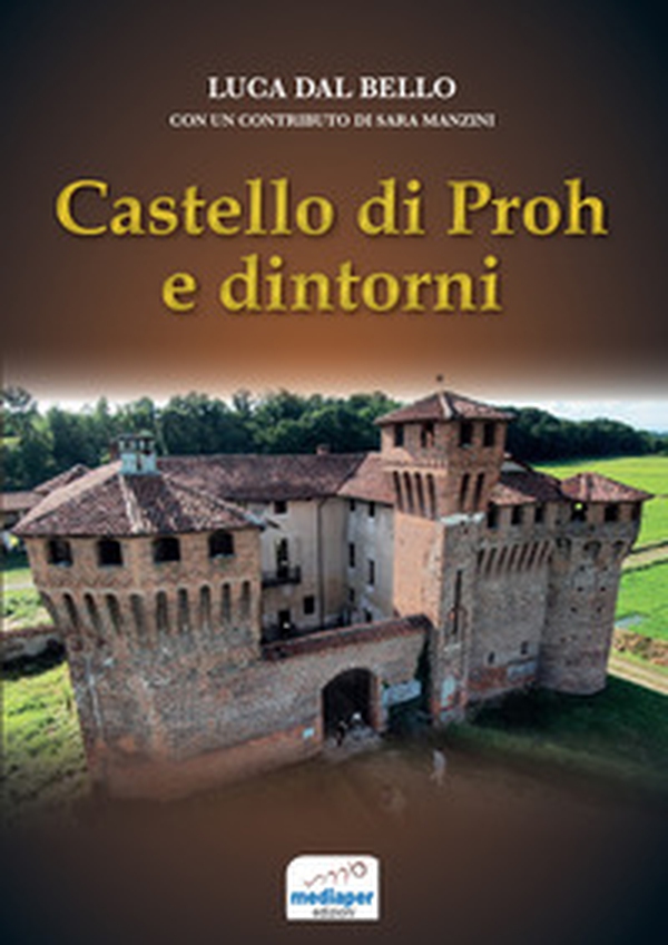 Castello di Proh e dintorni - Librerie.coop Castello di Proh e dintorni - Librerie.coop