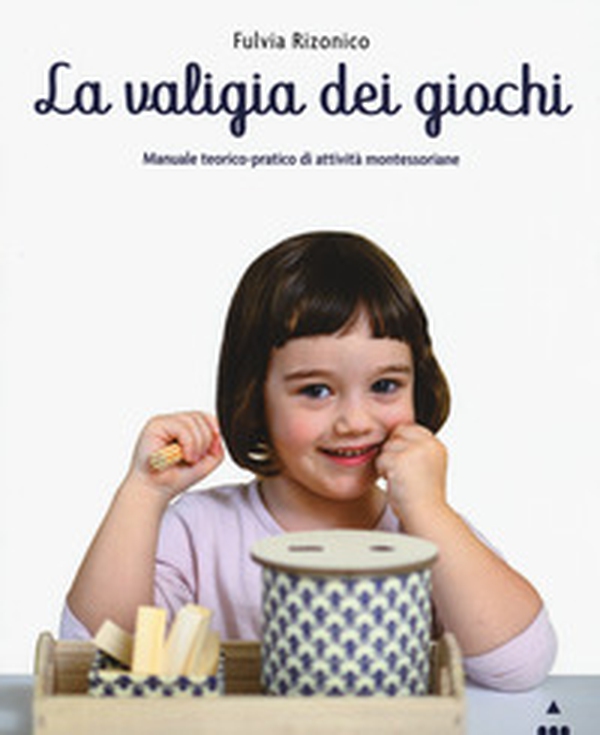 La valigia dei giochi. Manuale teorico-pratico di attività montessoriane - Librerie.coop La valigia dei giochi. Manuale teorico-pratico di attività montessoriane - Librerie.coop