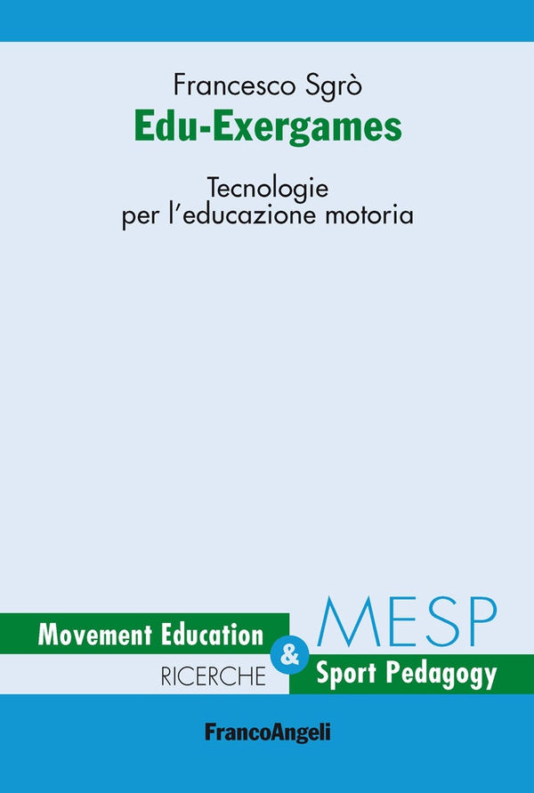 Edu-Exergames. Tecnologie per l'educazione motoria - Librerie.coop Edu-Exergames. Tecnologie per l'educazione motoria - Librerie.coop