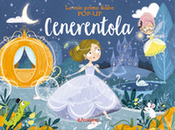 Cenerentola. Le mie prime fiabe pop-up - Librerie.coop Cenerentola. Le mie prime fiabe pop-up - Librerie.coop