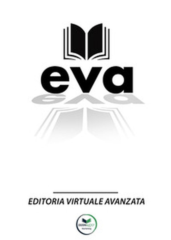 E.V.A. - Editoria Virtuale Avanzata. L'assistente virtuale per il libro del futuro - Librerie.coop E.V.A. - Editoria Virtuale Avanzata. L'assistente virtuale per il libro del futuro - Librerie.coop