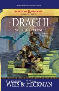I draghi della notte d'inverno. Le cronache di Dragonlance - Vol. 2 - Librerie.coop