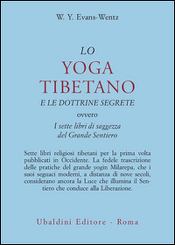Lo yoga tibetano e le dottrine segrete. I sette libri di saggezza del grande sentiero - Librerie.coop Lo yoga tibetano e le dottrine segrete. I sette libri di saggezza del grande sentiero - Librerie.coop