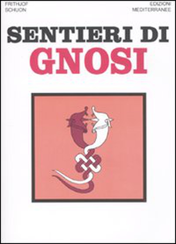 Sentieri di gnosi - Librerie.coop Sentieri di gnosi - Librerie.coop