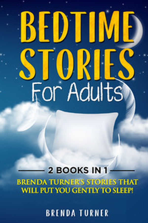 Bedtime stories for adults. Brenda Turner's stories that will put you gently to sleep! - Librerie.coop Bedtime stories for adults. Brenda Turner's stories that will put you gently to sleep! - Librerie.coop