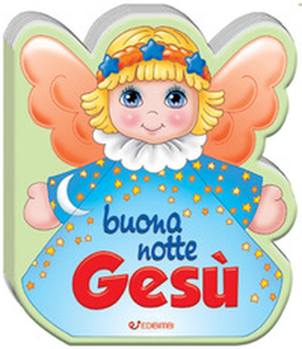 Buonanotte Gesù - Librerie.coop Buonanotte Gesù - Librerie.coop