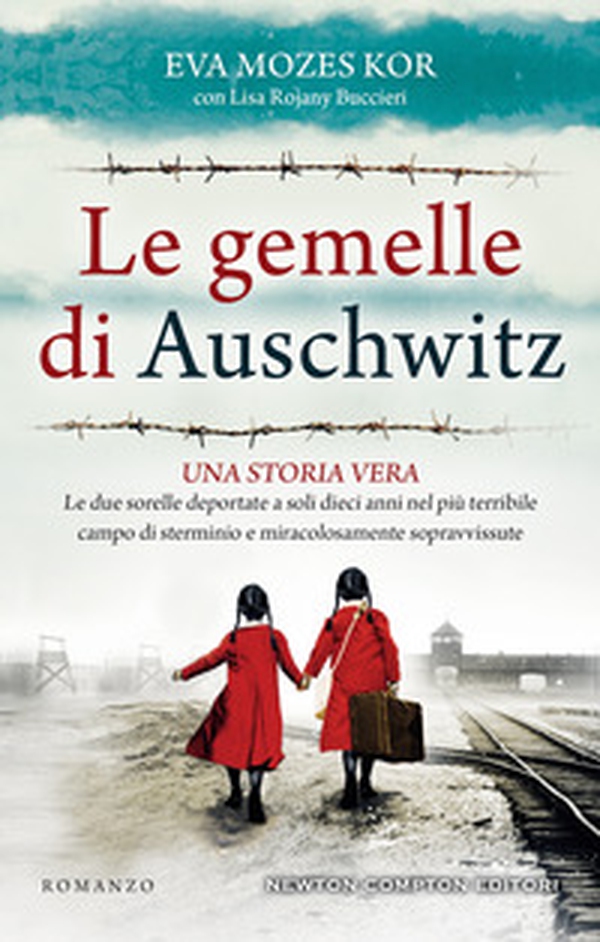 Le gemelle di Auschwitz. Una storia vera. Le due sorelle deportate a soli dieci anni nel più terribile campo di sterminio e miracolosamente sopravvissute - Librerie.coop Le gemelle di Auschwitz. Una storia vera. Le due sorelle deportate a soli dieci anni nel più terribile campo di sterminio e miracolosamente sopravvissute - Librerie.coop