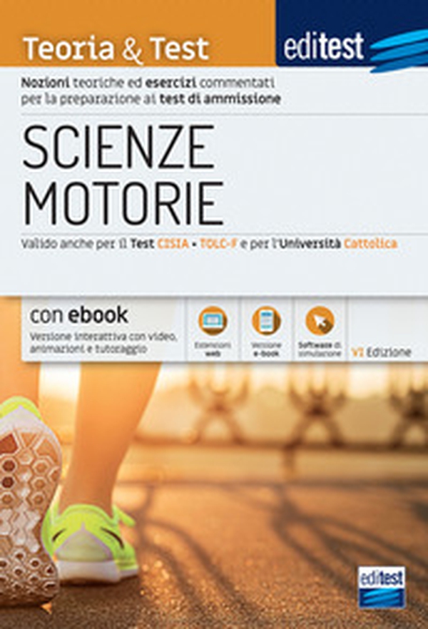 EdiTEST. Scienze motorie. Teoria & Test. Nozioni teoriche ed esercizi commentati per la preparazione ai test di ammissione - Librerie.coop EdiTEST. Scienze motorie. Teoria & Test. Nozioni teoriche ed esercizi commentati per la preparazione ai test di ammissione - Librerie.coop