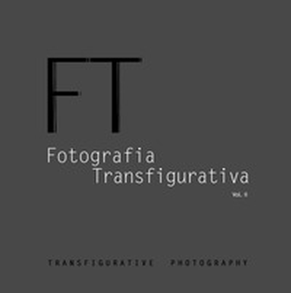 Fotografia transfigurativa - Vol. 2 - Librerie.coop Fotografia transfigurativa - Vol. 2 - Librerie.coop