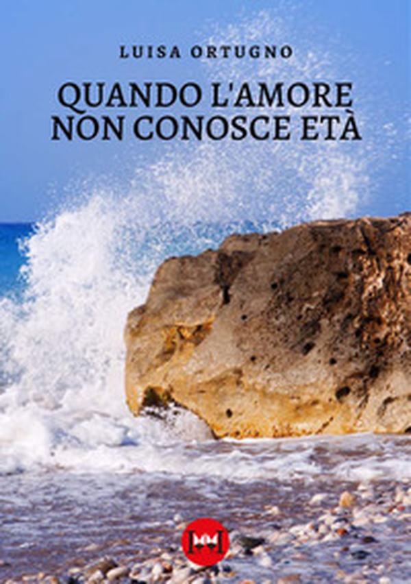 Quando l'amore non conosce età - Librerie.coop Quando l'amore non conosce età - Librerie.coop
