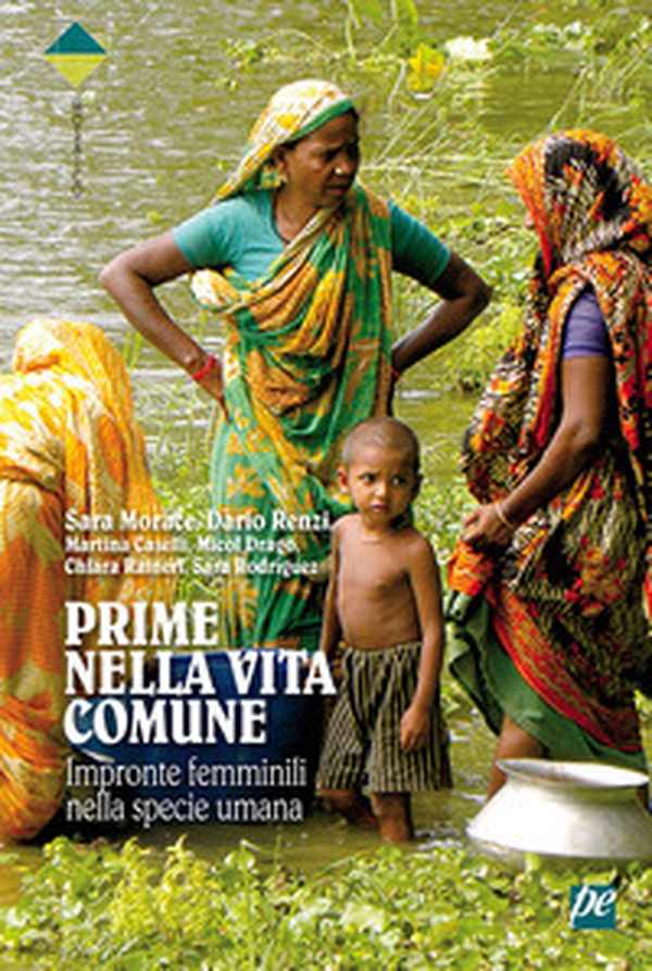 Prime nella vita comune. Impronte femminili nella specie umana - Librerie.coop Prime nella vita comune. Impronte femminili nella specie umana - Librerie.coop