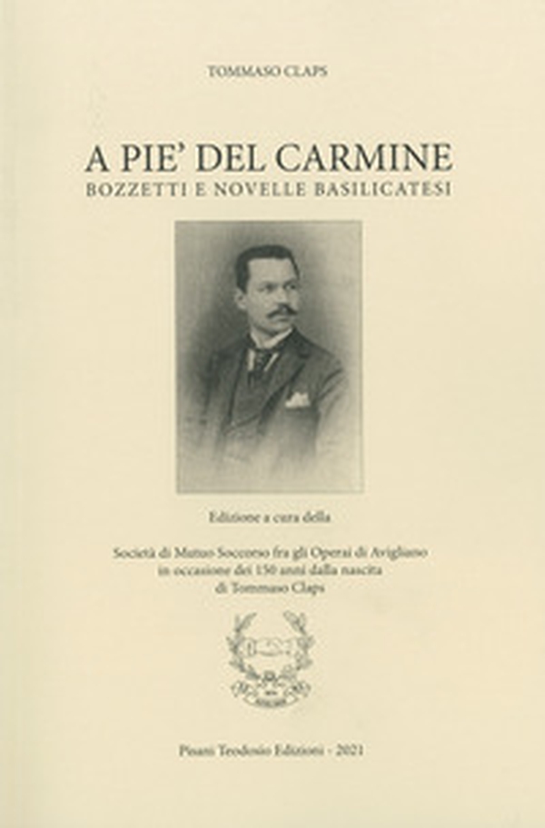 A pie' del carmine. Bozzetti e novelle basilicatesi - Librerie.coop A pie' del carmine. Bozzetti e novelle basilicatesi - Librerie.coop