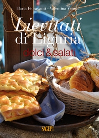 Lievitati di Liguria. Dolci&salati - Librerie.coop