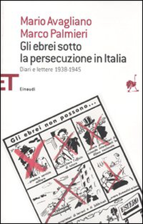 Gli ebrei sotto la persecuzione in Italia. Diari e lettere 1938-1945 - Librerie.coop Gli ebrei sotto la persecuzione in Italia. Diari e lettere 1938-1945 - Librerie.coop
