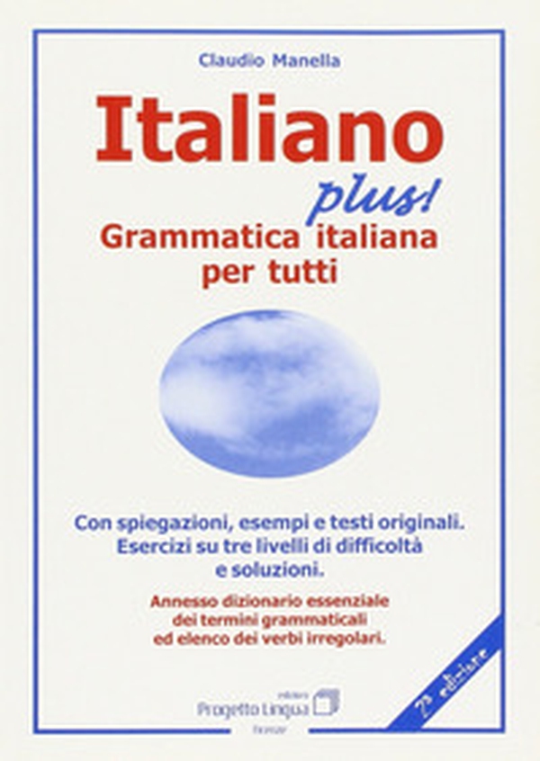 Italiano plus! Grammatica italiana per tutti - Librerie.coop Italiano plus! Grammatica italiana per tutti - Librerie.coop
