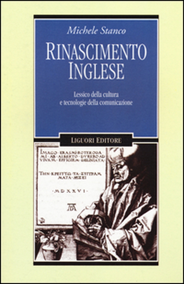 Rinascimento inglese. Lessico della cultura e tecnologie della comunicazione - Librerie.coop Rinascimento inglese. Lessico della cultura e tecnologie della comunicazione - Librerie.coop