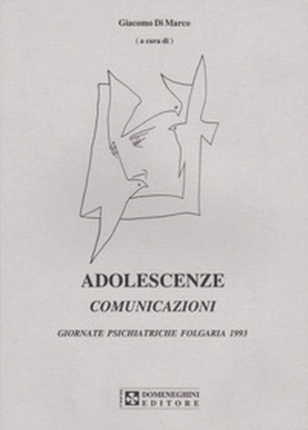 Adolescenze. Comunicazioni. Giornate psichiatriche (Folgaria, 1993) - Librerie.coop Adolescenze. Comunicazioni. Giornate psichiatriche (Folgaria, 1993) - Librerie.coop