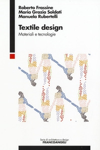 Textile design. Materiali e tecnologie - Librerie.coop