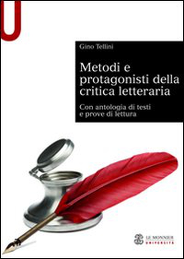 Metodi e protagonisti della critica letteraria. Con antologia di testi e prove di lettura - Librerie.coop Metodi e protagonisti della critica letteraria. Con antologia di testi e prove di lettura - Librerie.coop
