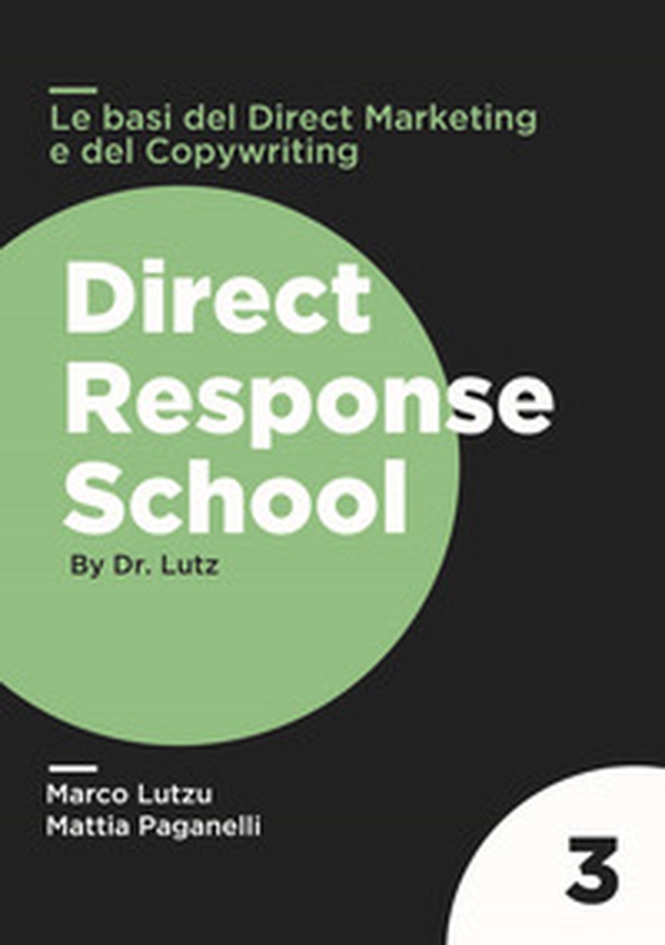 Le basi del direct marketing e del copywriting. Che cosa qualunque copywriter strategico conosce e hai bisogno di sapere anche tu - Librerie.coop Le basi del direct marketing e del copywriting. Che cosa qualunque copywriter strategico conosce e hai bisogno di sapere anche tu - Librerie.coop