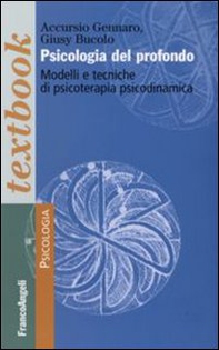 Psicologia del profondo. Modelli e tecniche di psicoterapia psicodinamica - Librerie.coop