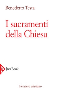 I sacramenti della Chiesa - Librerie.coop
