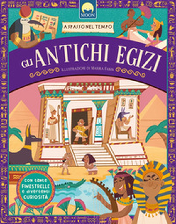 Gli antichi egizi. A spasso nel tempo - Librerie.coop Gli antichi egizi. A spasso nel tempo - Librerie.coop