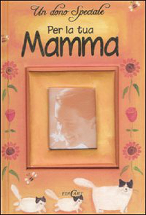 Un dono speciale per la tua mamma - Librerie.coop Un dono speciale per la tua mamma - Librerie.coop