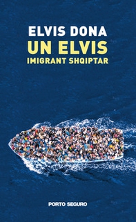 Un Elvis, imigrant shqiptar - Librerie.coop
