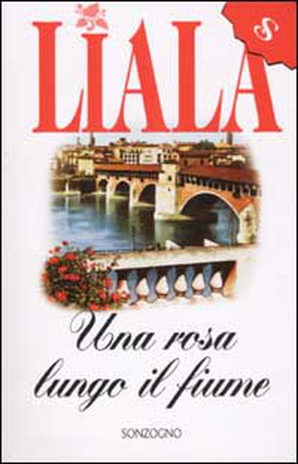 Una rosa lungo il fiume - Librerie.coop Una rosa lungo il fiume - Librerie.coop